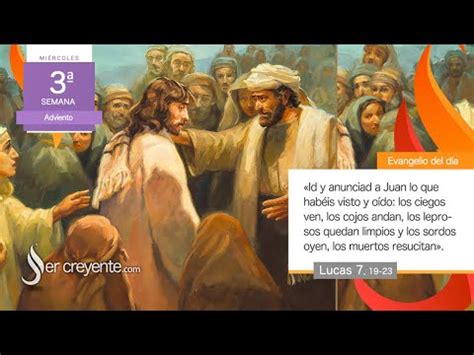 Evangelio del día 16 diciembre 2020 Los ciegos ven los cojos andan