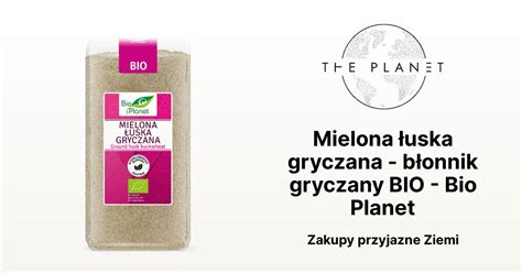 Mielona Uska Gryczana B Onnik Gryczany Bio Bio Planet The Planet