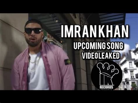 Imran Khan Upcoming Song Video Leaked ImranKhanWorld IK Records