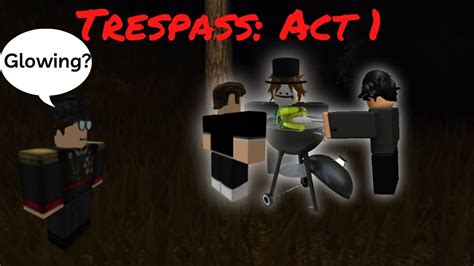 Roblox Trespass Act Youtube