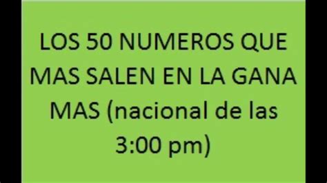 LOS 50 NUMEROS QUE MAS SALEN EN LA GANA MAS YouTube