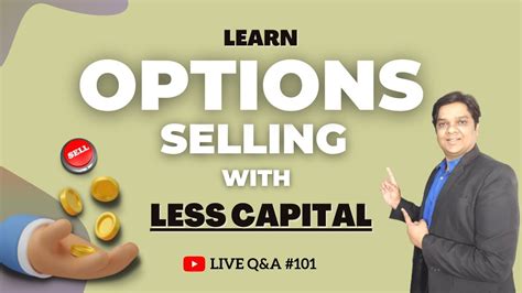 Live Q A With Yagnesh Patel How To Sell Options With Less