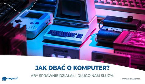 Dbanie O Komputer Blog Omegasoft Pl