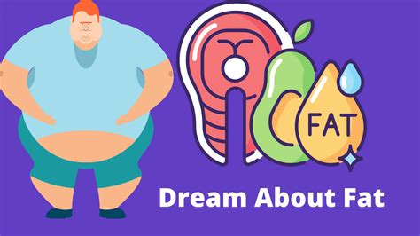 12 Possible Meanings Of Dreams About Fat Find It Here Dream Archive