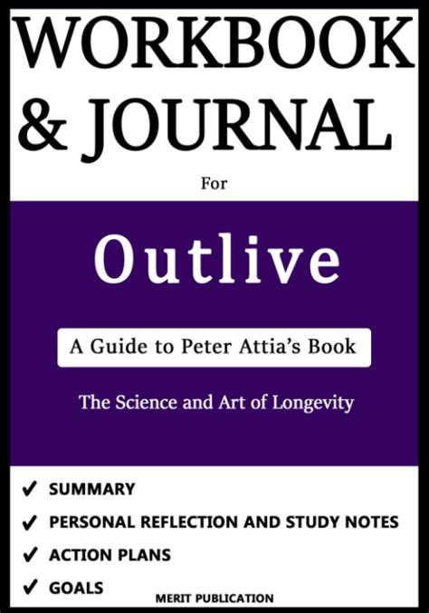 Workbook And Journal For Outlive By Peter Attia The Science And Art Of