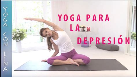 Vive El Presente Yoga Para Combatir La Depresión Y La Ansiedad Youtube