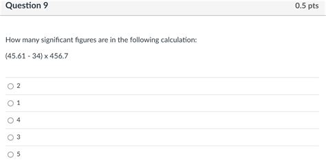 Solved How Many Significant Figures Are In The Following