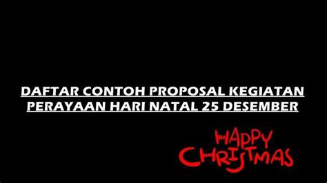 Daftar Contoh Proposal Kegiatan Perayaan Natal Terbaru Ada Rincian