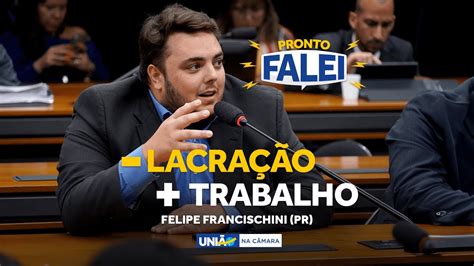 ProntoFalei Deputado Felipe Francischini Cobra Mais Seriedades Dos