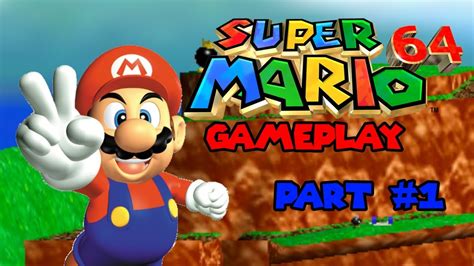 Super Mario 64 Gameplay Part 1 Youtube