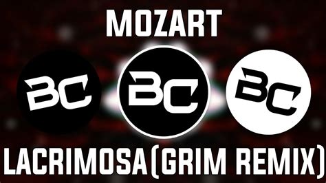 Mozart Lacrimosa Grim Remix Youtube