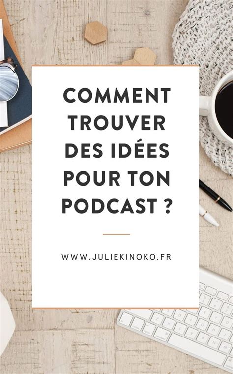 Comment Avoir Des Id Es Pour Ton Podcast Podcast Tre Soi