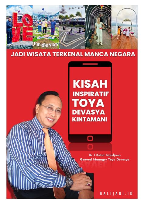 Kisah Inspiratif Toya Devasya Kintamani Jadi Wisata Terkenal Manca