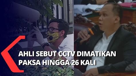 Terungkap Ahli Sebut Cctv Rumah Sambo Sempat Dimatikan Paksa Hingga