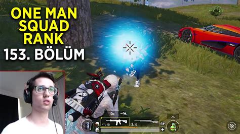 İZLEYİCİM SAYESİNDE KAZANDIM One Man Squad Rank 153 Bölüm Pubg