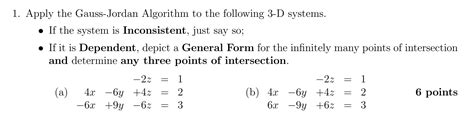 Solved Apply The Gauss Jordan Algorithm To The Following 3 D