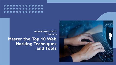 Cybersecurity Essentials: Understanding and Utilizing Top 10 Web ...