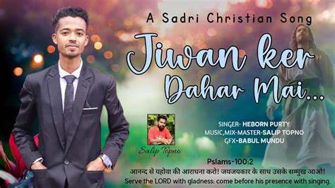 Jiwan Ker Dahar Mai Sadri Christian Song Hebron Purty