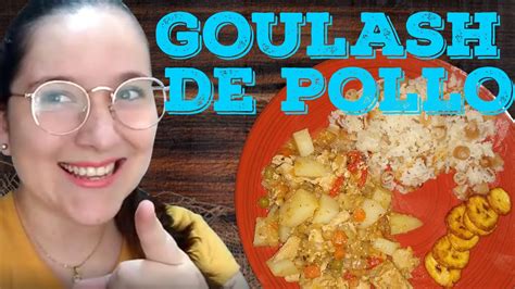 Goulash De Pollo Youtube