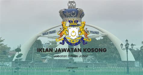 Jawatan Kosong Jabatan DiRaja Johor Kekosongan Pembantu Kemahiran H19