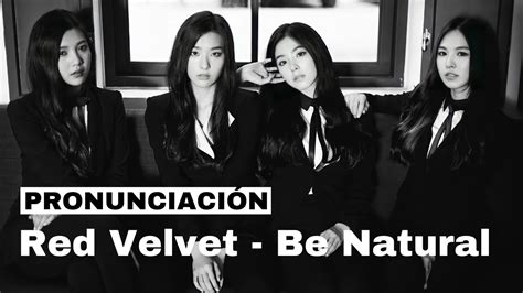 Red Velvet 레드벨벳 Be Natural ft Taeyong de NCT Pronunciación fácil