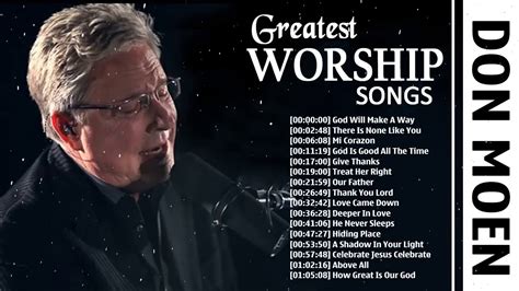 Most Popular Old Worship Songs Of Don Moen Playlist Best Don Moen Full