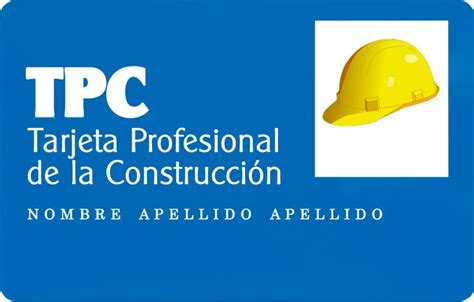 Tarjeta Profesional De La Construccion Tpc