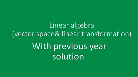 Linear Algebra Vector Space And Linear Transformation Up Gic Up Tgtandpgt Up Lt Grade