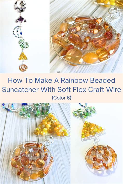 How To Make A Rainbow Beaded Suncatcher With Soft Flex Craft Wire