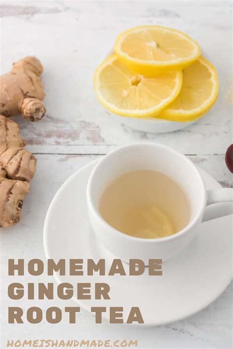 Fresh Ginger Root Tea - Home is Handmade