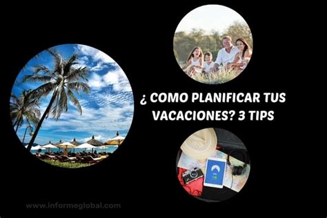 ¿cómo Planificar Las Mejores Vacaciones En Familia