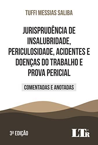 Jurisprud Ncia De Insalubridade Periculosidade Acidentes E Doen As Do