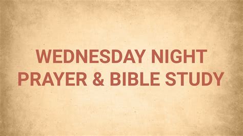 Wednesday Night Prayer Bible Study Youtube