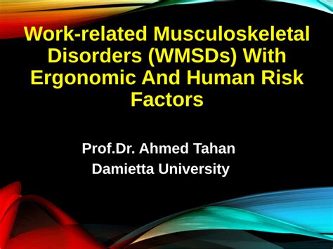 Pdf Work Related Musculoskeletal Disorders Wmsds With Ergonomic And