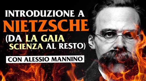 Nietzsche Spiegato Facile Da La Gaia Scienza Ai Temi Pi Importanti