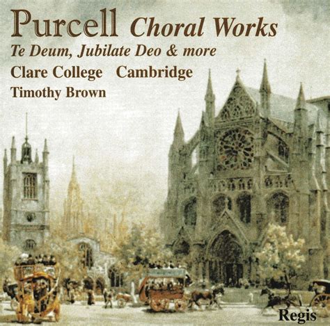 Purcell Choral Works By Clare College Choir Cambridge Henry Purcell