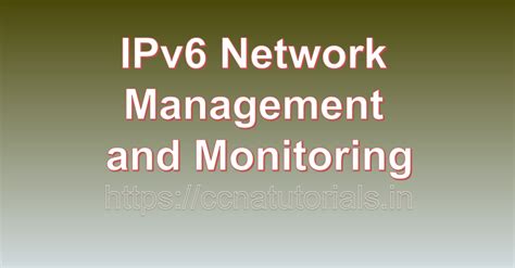 Ipv6 Network Management And Monitoring Ccna Tutorials