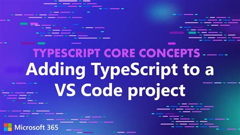 Typescript Core Concepts Adding Typescript To A Vs Code Project Youtube