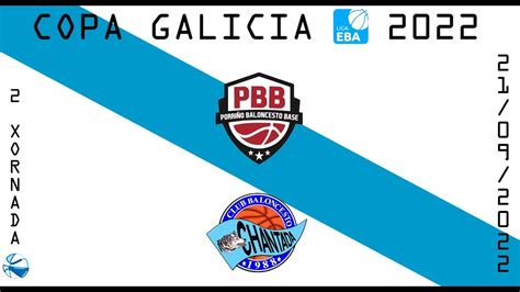 PBB GODOY MACEIRA UCOGA SEGUROS CB CHANTADA 2 COPA GALICIA 2022