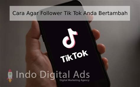 Ketahui Cara Agar Follower Tik Tok Anda Bertambah Dengan Cepat