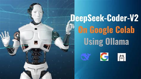 Implementing DeepSeek Coder V2 On Free Google Colab Using Ollama YouTube