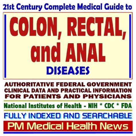 St Century Complete Medical Guide To Colon Rectal And Anal Diseases