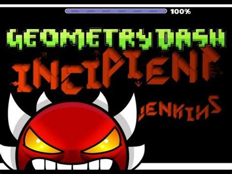 Geometry Dash Incipient Extreme Demon 10 By Jenkins GD YouTube