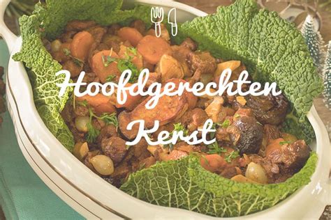 Recepten Voor De Lekkerste Hoofdgerechten Voor Kerst Lees Hier Hoe Je