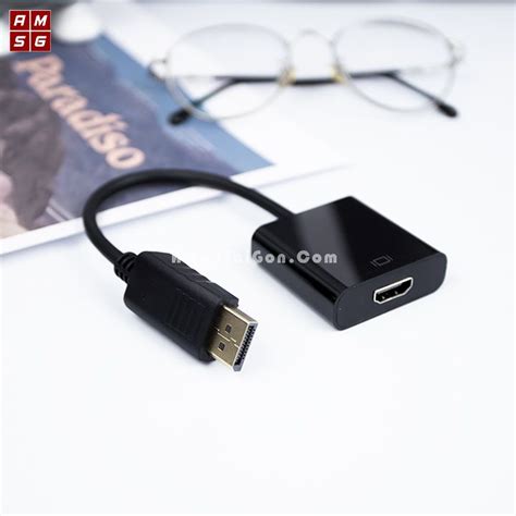 CÁP CHUYỂN DISPLAYPORT TO HDMI A Mẫn Sài Gòn