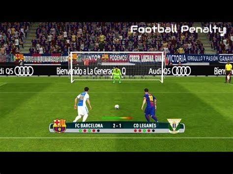 Barcelona Vs Leganes La Liga Penalty Shootout Pes Gameplay