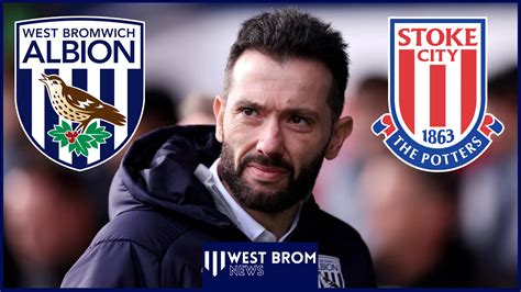 West Brom Predicted XI V Stoke Corberan To Axe Tom Fellows