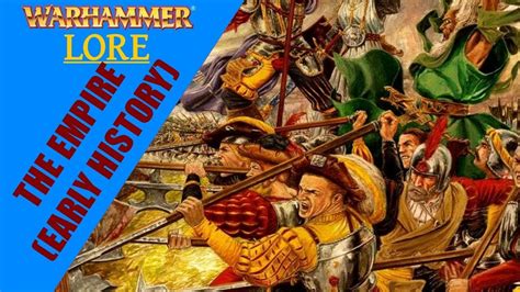 Warhammer Fantasy Lore - Empire (Empire of Man) - Early History - YouTube