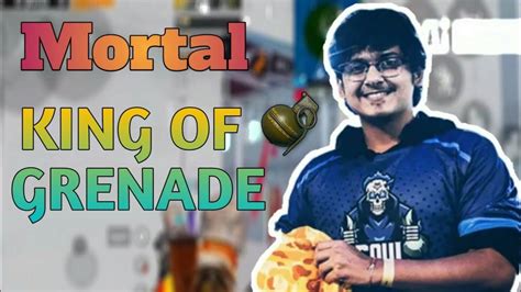 Why We Call Soul Mortal As King Of Grenades Ll Top Grenade Kills By