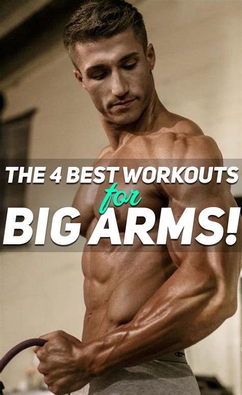 Check Out The 4 Best Workouts For BIG Arms One Of The Most Impressive